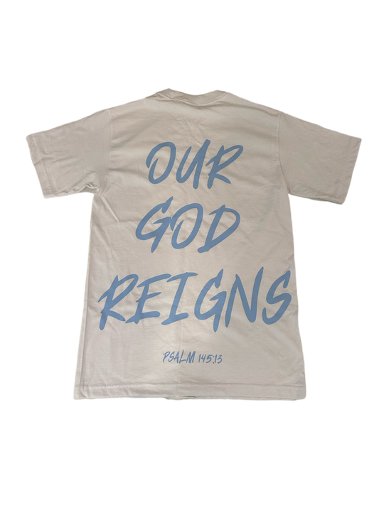 Our God Reigns™ White Shirt
