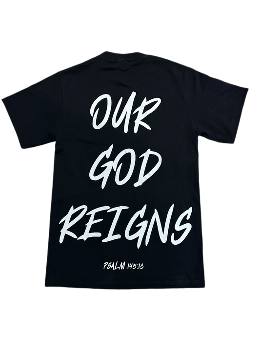 Our God Reigns™ Black Shirt